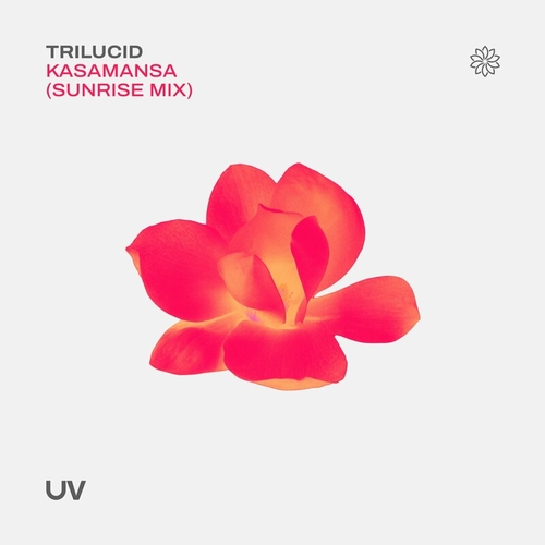 Trilucid - Kasamansa (Sunrise Mix) [UV239P2]